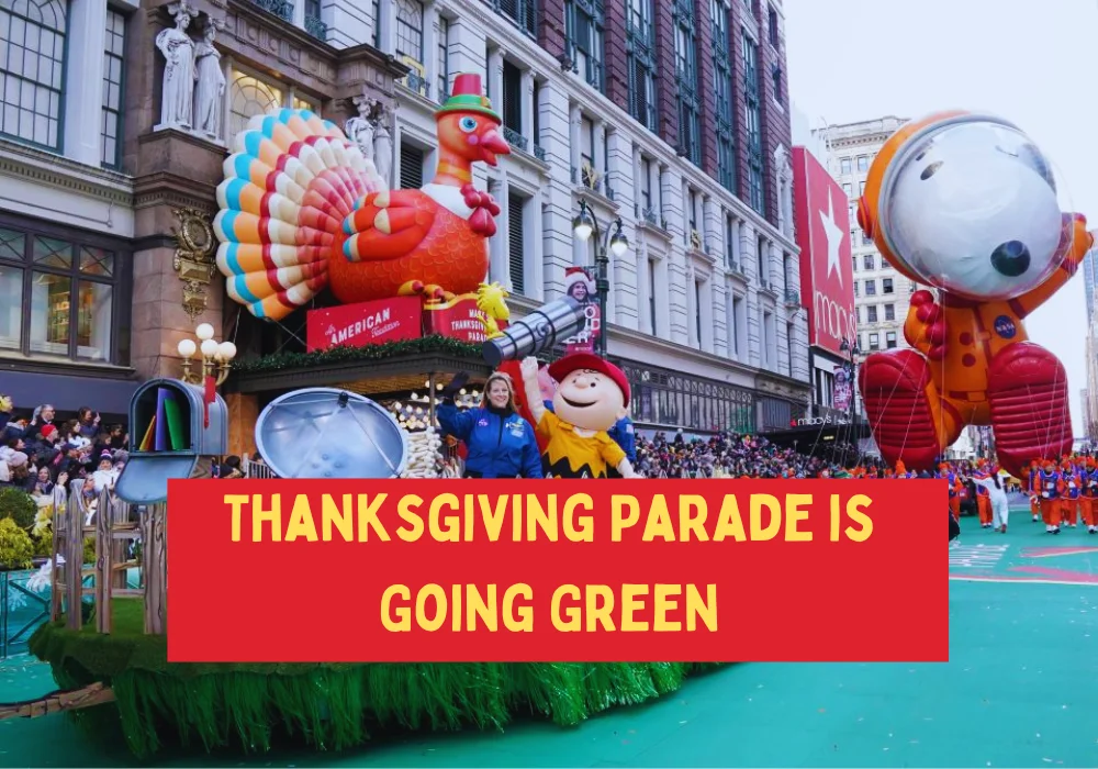 Thanksgiving Parade is Going Green